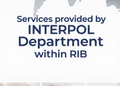 Learn About the Services Provided by the INTERPOL Branch Within RIB