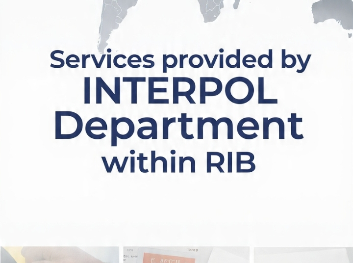 Learn About the Services Provided by the INTERPOL Branch Within RIB