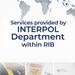 Learn About the Services Provided by the INTERPOL Branch Within RIB
